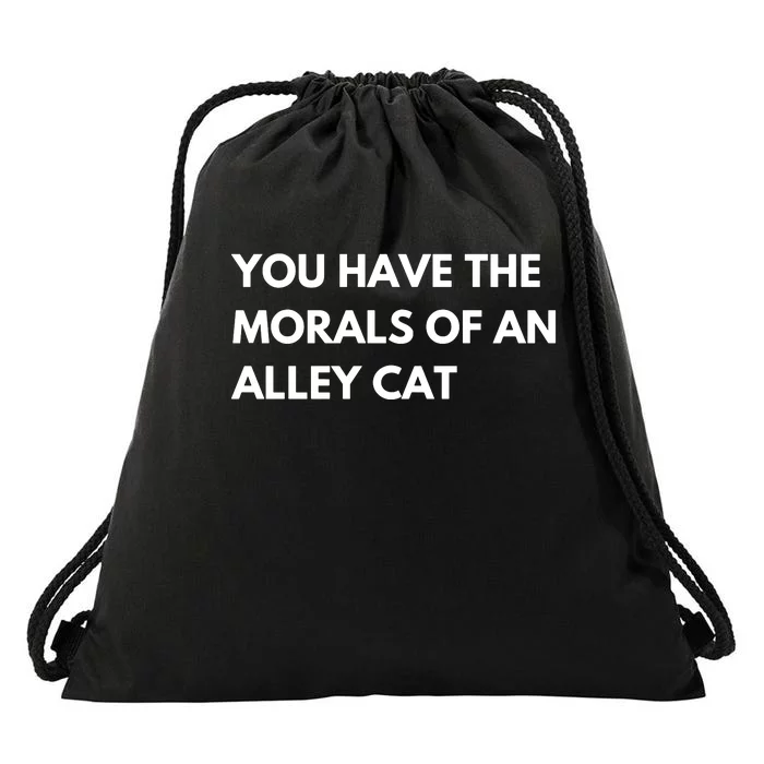 You Have The Morals Of An Alley Cat Presidential Debate Trending Drawstring Bag