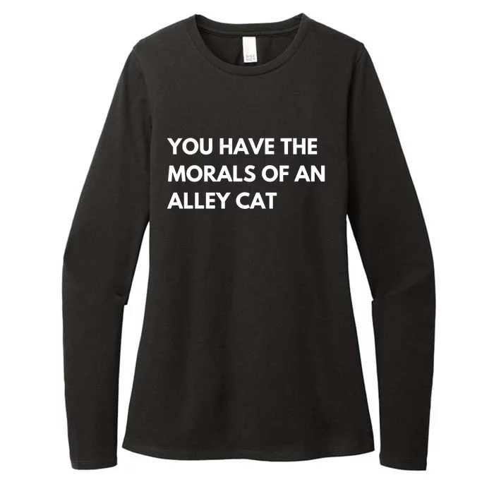 You Have The Morals Of An Alley Cat Presidential Debate Trending Womens CVC Long Sleeve Shirt