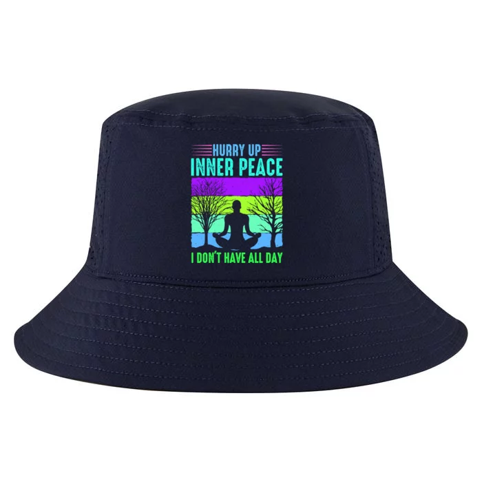 Yoga Hurry Up Inner Peace Im Impatient Yoga Lover Joke Gift Cool Comfort Performance Bucket Hat