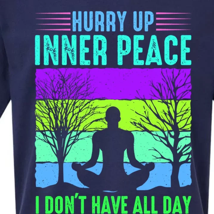 Yoga Hurry Up Inner Peace Im Impatient Yoga Lover Joke Gift Sueded Cloud Jersey T-Shirt