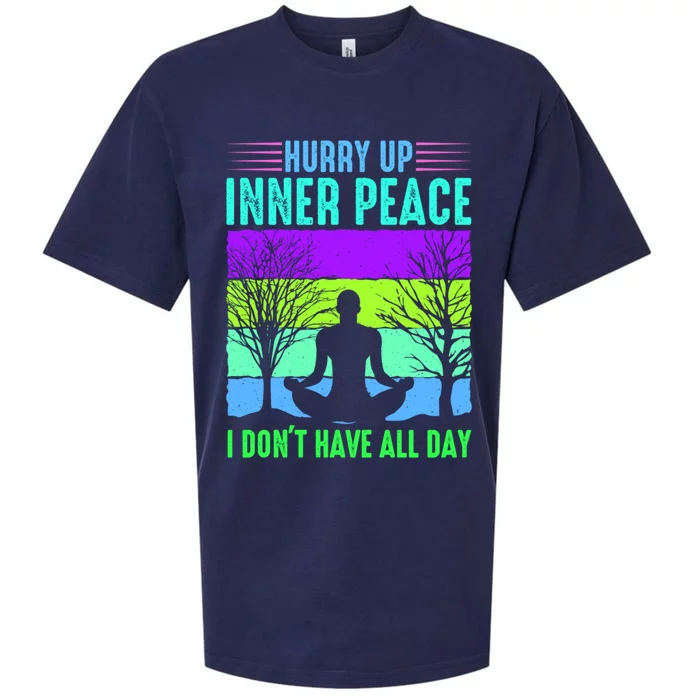 Yoga Hurry Up Inner Peace Im Impatient Yoga Lover Joke Gift Sueded Cloud Jersey T-Shirt