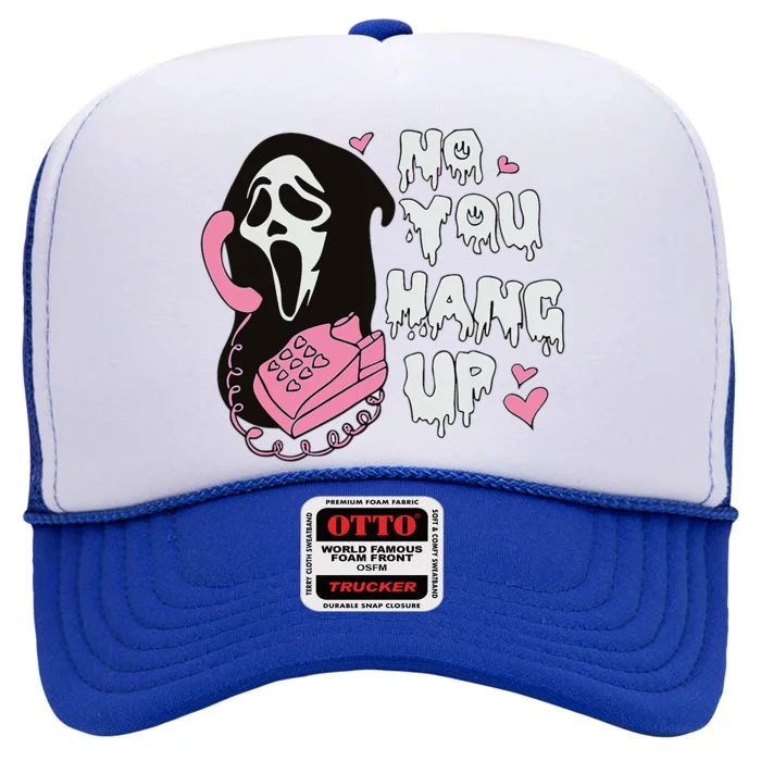 You Hang Up First. Ghosts Halloween High Crown Mesh Trucker Hat