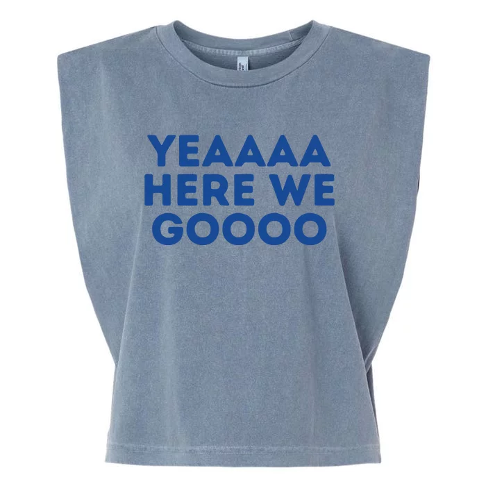 Yeah Here We Go Dallas Cowboy Gift Football Garment-Dyed Women's Muscle Tee