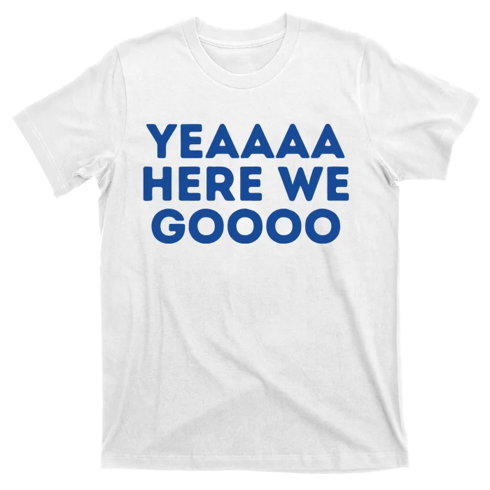 Yeah Here We Go Dallas Cowboy Gift Football T-Shirt