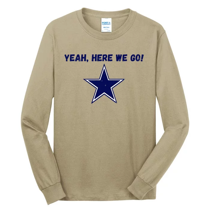 Yeah Here We Go! Tall Long Sleeve T-Shirt