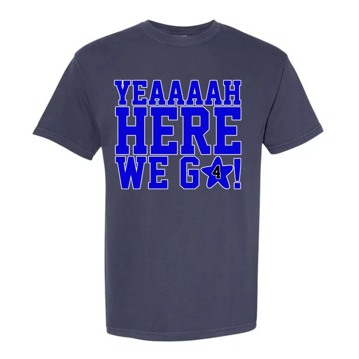 Yeah Here We Go Dallas Football Sport Garment-Dyed Heavyweight T-Shirt