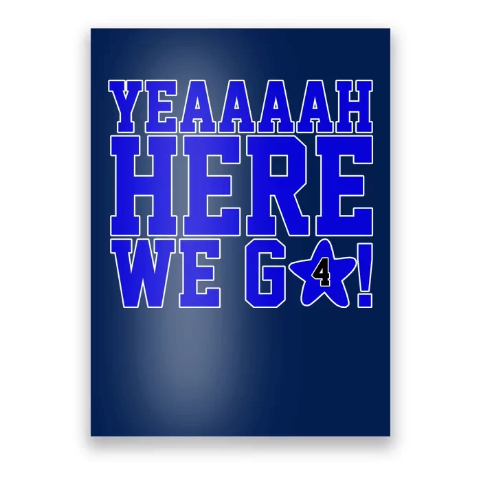 Yeah Here We Go Dallas Football Sport Poster