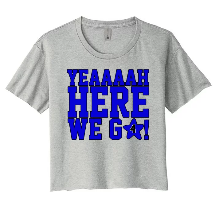 Yeah Here We Go Dallas Football Sport Women's Crop Top Tee