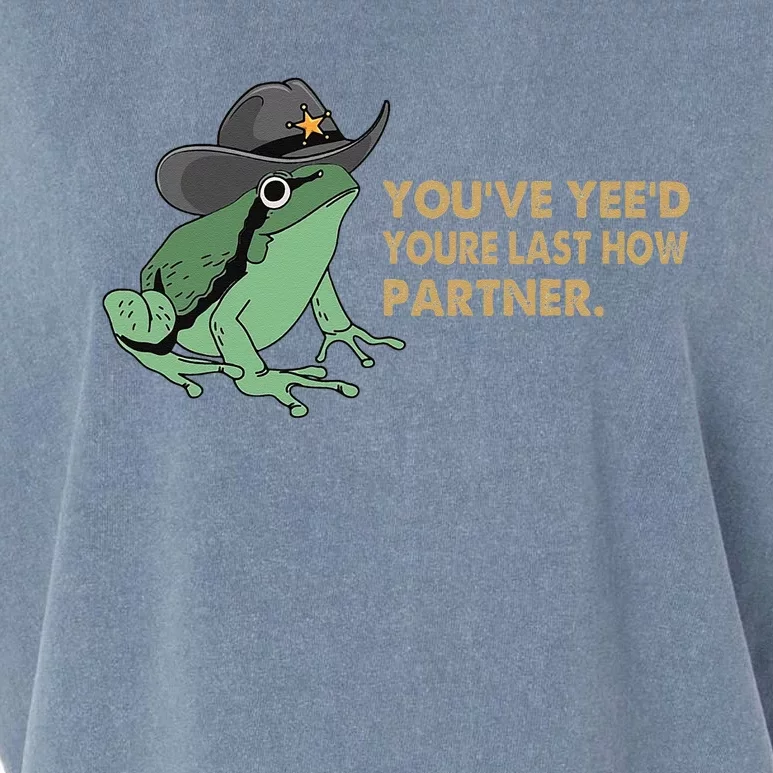 You Have Yee'd Your Last Haw Partner Funny Cow Frog Meme Garment-Dyed Women's Muscle Tee