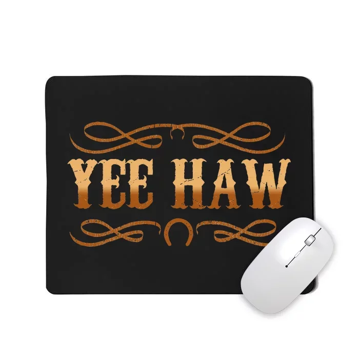 Yee Haw Mousepad