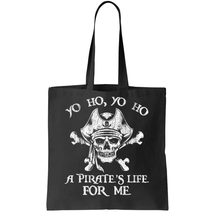 Yo Ho Yo Ho A PirateS Life For Me Skulls Tote Bag