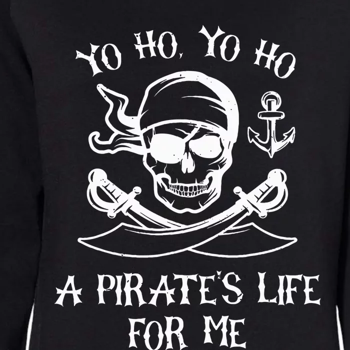 Yo Ho Yo Ho A Pirate's Life For Me Spooky Skeleton Pirate Womens California Wash Sweatshirt