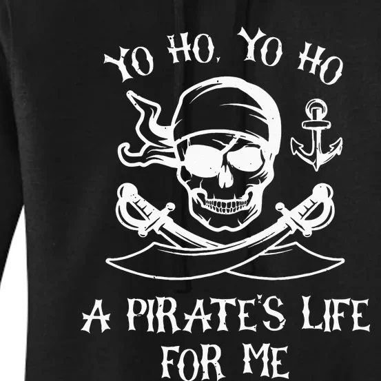 Yo Ho Yo Ho A Pirates Life For Me Spooky Skeleton Pirate Women's Pullover Hoodie