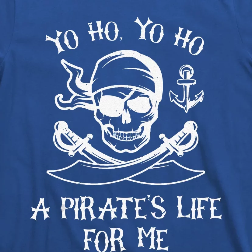 Yo Ho Yo Ho A Pirates Life For Me Spooky Skeleton Pirate T-Shirt