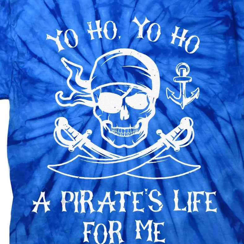 Yo Ho Yo Ho A Pirates Life For Me Spooky Skeleton Pirate Tie-Dye T-Shirt