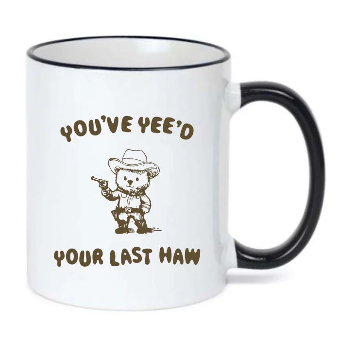 You Have Yeed Your Last Haw Retro Black Color Changing Mug