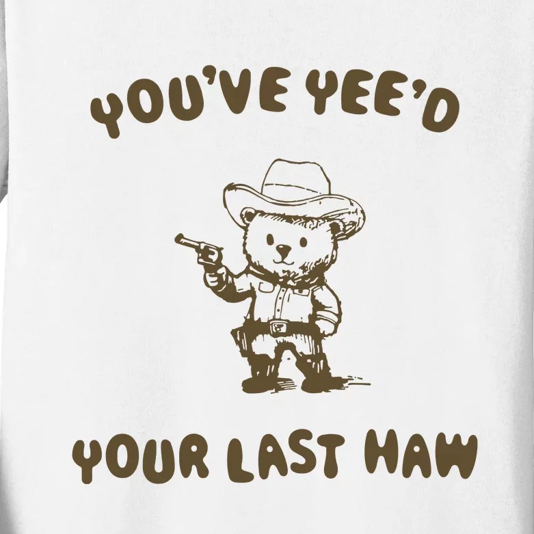 You Have Yeed Your Last Haw Retro Kids Long Sleeve Shirt