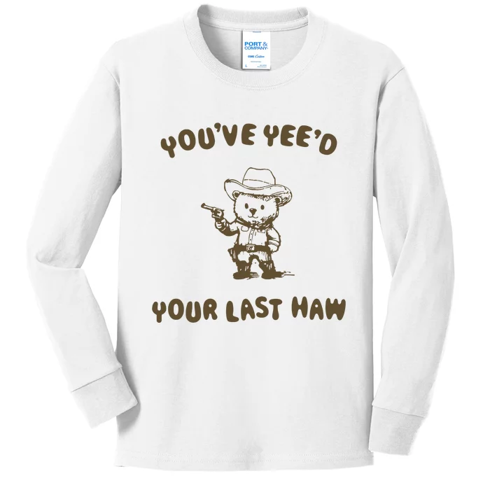 You Have Yeed Your Last Haw Retro Kids Long Sleeve Shirt