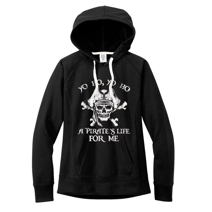 Yo Ho Yo Ho A PirateS Life For Me Skulls Women's Fleece Hoodie