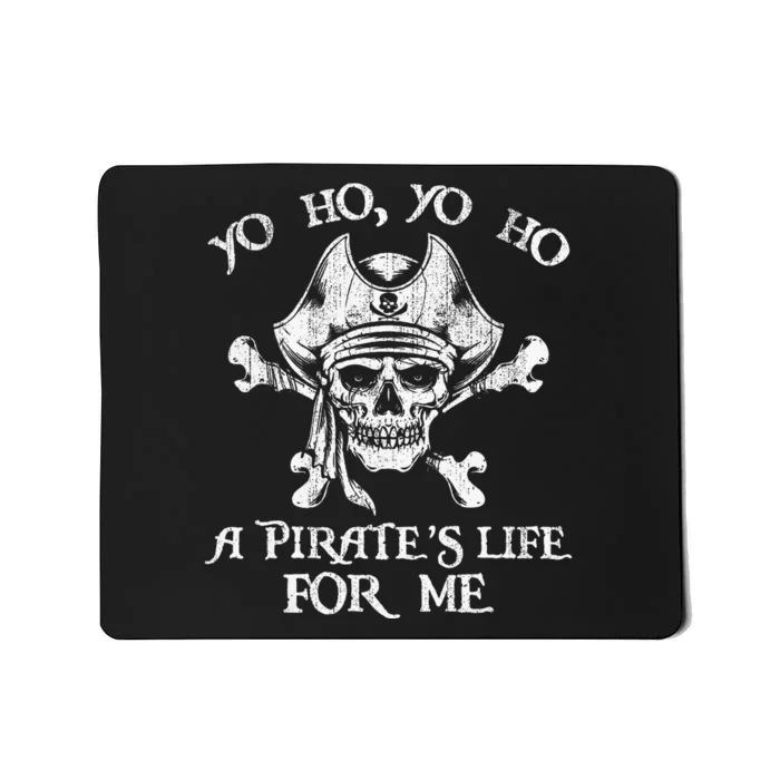 Yo Ho Yo Ho A PirateS Life For Me Skulls Mousepad