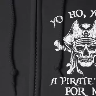 Yo Ho Yo Ho A PirateS Life For Me Skulls Full Zip Hoodie