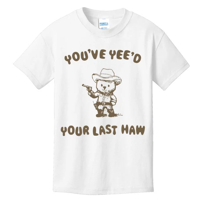 You Have Yeed Your Last Haw Retro Kids T-Shirt