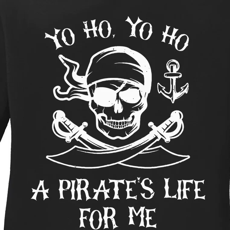 Yo Ho Yo Ho A Pirate's Life For Me Spooky Skeleton Pirate Ladies Long Sleeve Shirt