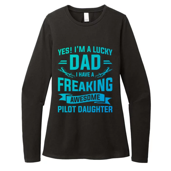 Yes Im A Lucky Dad I Have A Freaking Awesome Pilot Daughter Gift Womens CVC Long Sleeve Shirt