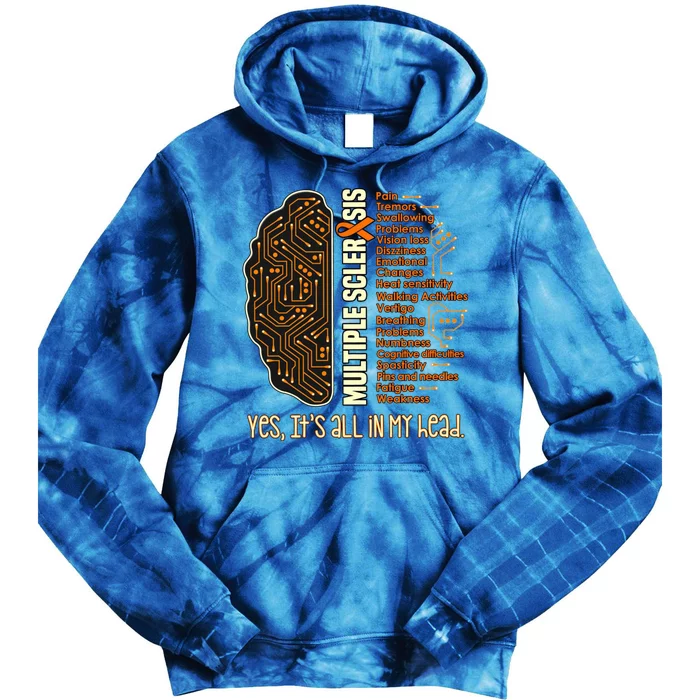 Yes It's All In My Head Multiple Sclerosis Ribbon Brain Gift Tie Dye Hoodie