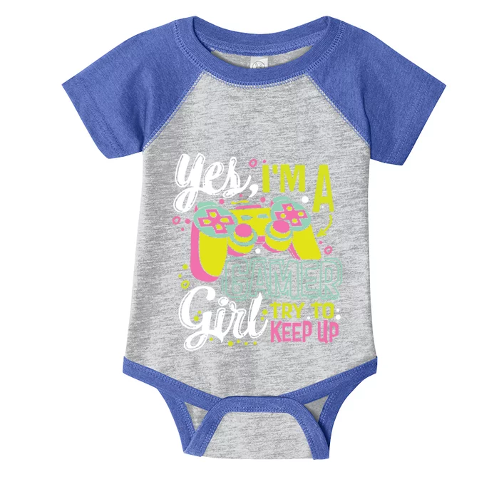 Yes Im A Gamer Try To Keep Up Quote For A Gamer Gift Infant Baby Jersey Bodysuit