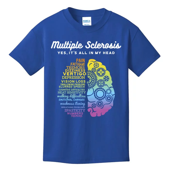 Yes It's All In My Head Multiple Sclerosis Gift Kids T-Shirt