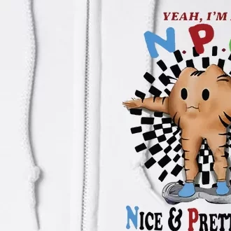 Yeah Im An Npc Nice Pretty Cool Full Zip Hoodie