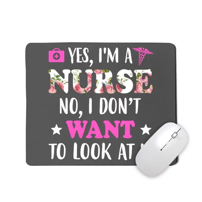 Yes I'm A Nurse Funny Floral Mousepad