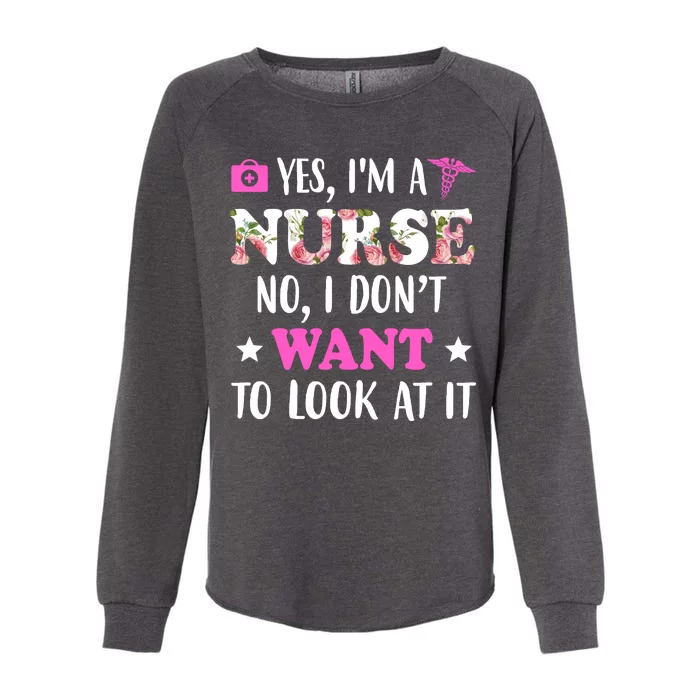 Yes I'm A Nurse Funny Floral Womens California Wash Sweatshirt