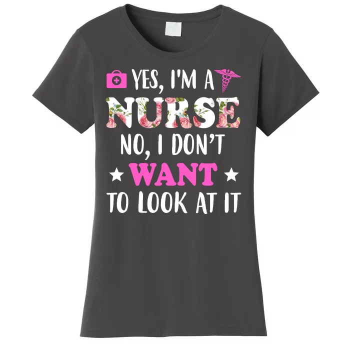 Yes I'm A Nurse Funny Floral Women's T-Shirt