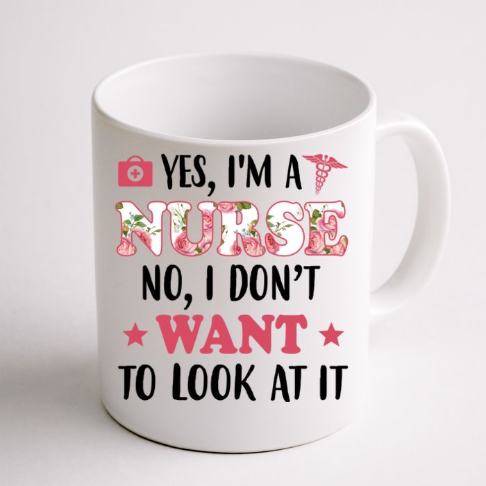 Yes I'm A Nurse Funny Floral Front & Back Coffee Mug