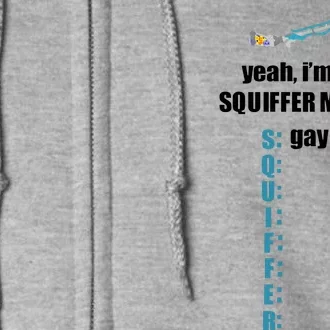 Yeah IM A Squiffer Main Gay Full Zip Hoodie