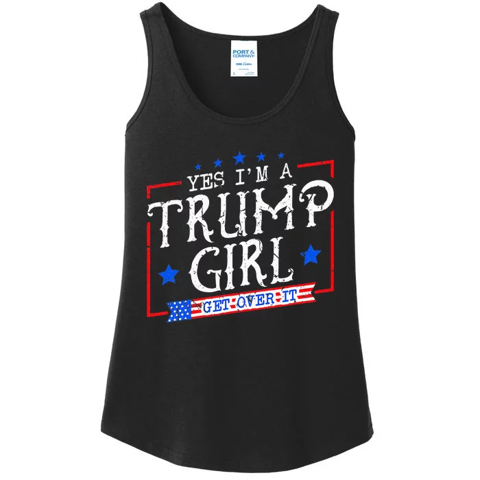 Yes IM A Trump Girl Get Over It Gifts For Trump Supporter Ladies Essential Tank