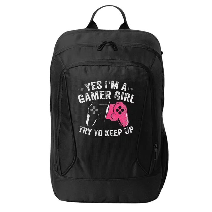 Yes I'm A Gamer Girl Funny Video Gamer Gift City Backpack