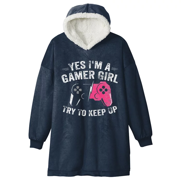 Yes I'm A Gamer Girl Funny Video Gamer Gift Hooded Wearable Blanket