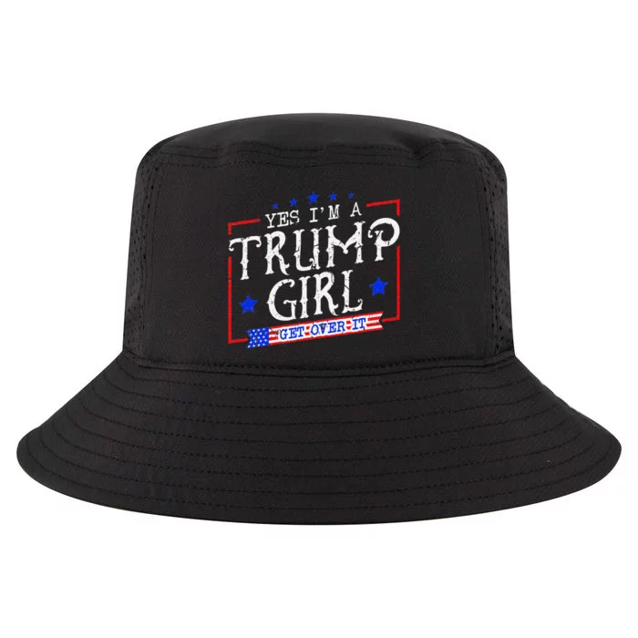 Yes IM A Trump Girl Get Over It Cool Comfort Performance Bucket Hat