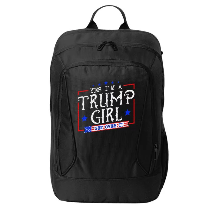 Yes IM A Trump Girl Get Over It City Backpack