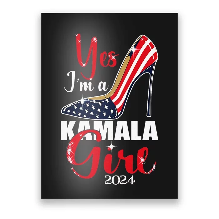 Yes IM A Kamala Stilettos High Heel Harris 2024 Vote Poster