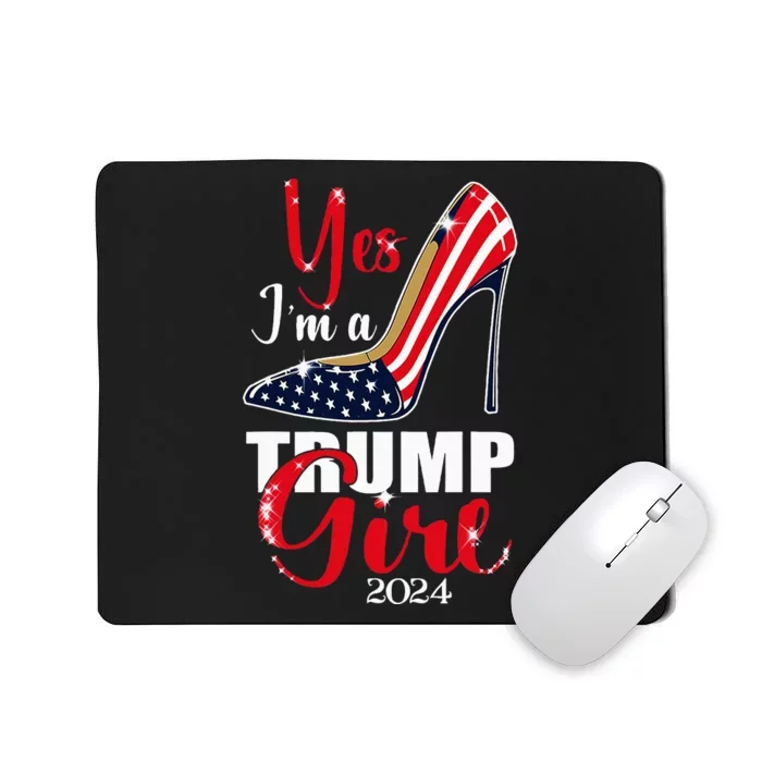 Yes IM A Trump Girl Stilettos High Heel Us Flag Trump 2024 Mousepad