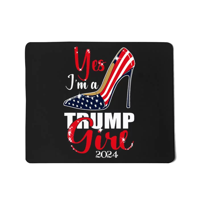 Yes IM A Trump Girl Stilettos High Heel Us Flag Trump 2024 Mousepad