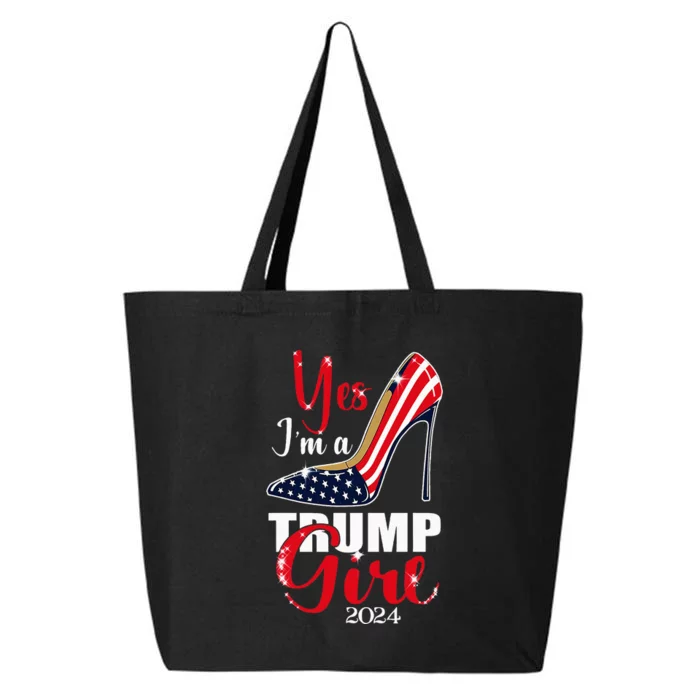 Yes IM A Trump Girl Stilettos High Heel Us Flag Trump 2024 25L Jumbo Tote