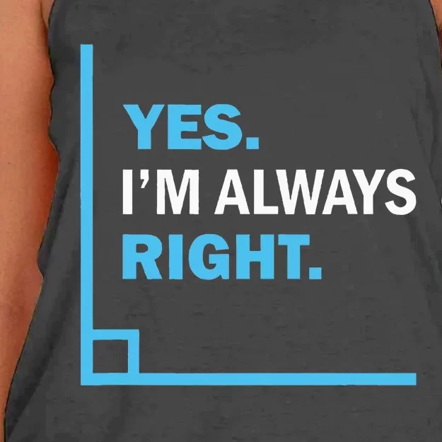 Yes IM Always Right Funny Math Puns For Teachers Women's Knotted Racerback Tank