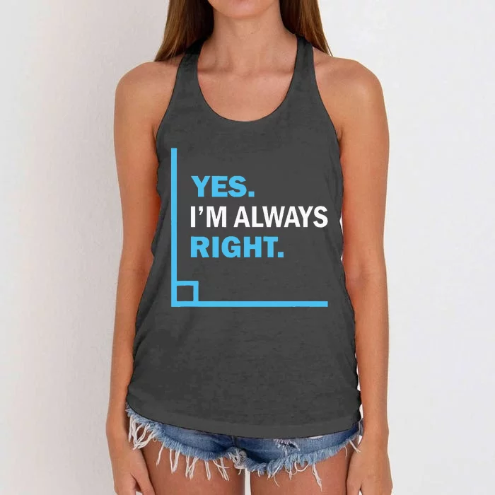 Yes IM Always Right Funny Math Puns For Teachers Women's Knotted Racerback Tank