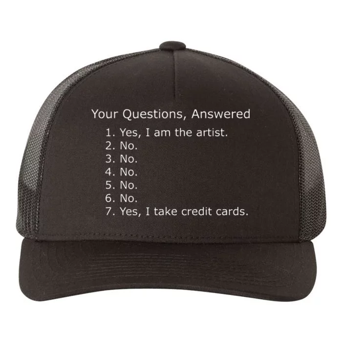 Yes I Am The Artist Your Questions Answered Yupoong Adult 5-Panel Trucker Hat