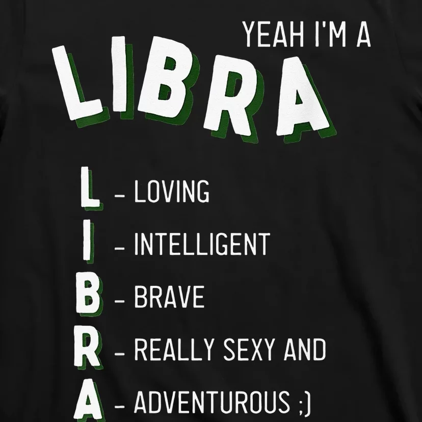 Yeah I'm a Libra Zodiac T-Shirt